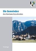 200 Jahre Kanton Graubünden - Die Gemeinden des Kantons Graubünden