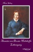 Annette von Droste-Hülshoffs Lebensgang - Eine Biographie