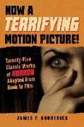 Now a Terrifying Motion Picture!