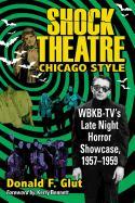 Shock Theatre, Chicago Style