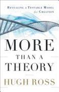 More Than a Theory - Revealing a Testable Model for Creation