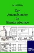 Der Automobilmotor im Eisenbahnbetriebe