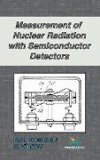 Measurement of Nuclear Radiation with Semiconductor Detectors