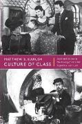Culture of Class: Radio and Cinema in the Making of a Divided Argentina, 1920-1946