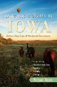 Backroads & Byways of Iowa: Drives, Day Trips & Weekend Excursions