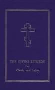 The Divine Liturgy for Choir and Laity