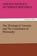 The Theological Tractates and The Consolation of Philosophy