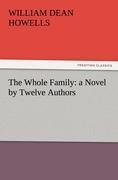 The Whole Family: a Novel by Twelve Authors