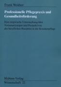 Professionelle Pflegepraxis und Gesundheitsförderung