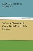 VC ¿ A Chronicle of Castle Barfield and of the Crimea