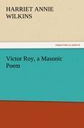 Victor Roy, a Masonic Poem