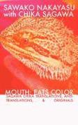 Mouth: Eats Color -- Sagawa Chika Translations, Anti-Translations, & Originals