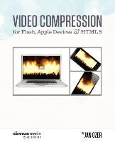 Video Compression for Flash, Apple Devices and HTML5