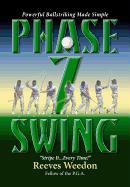 Phase 7 Swing