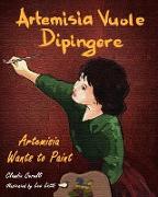 Artemisia Vuole Dipingere - Artemisia Wants to Paint, a Tale about Italian Artist Artemisia Gentileschi