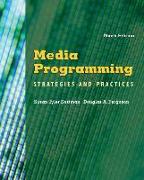 Media Programming: Strategies and Practices