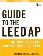 Guide to the LEED AP Interior Design and Construction (ID+C) Exam