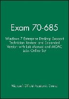 Exam 70-685: Windows 7 Enterprise Desktop Support Technician Revised and Expanded Version with Lab Manual and Moac Labs Online Set [With Paperback Boo