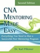 CNA Mentoring Made Easy: Everything You Need to Run a Successful Peer Mentoring Program