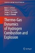 Thermo-Gas Dynamics of Hydrogen Combustion and Explosion