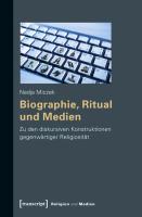 Biographie, Ritual und Medien