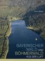 Bayerischer Wald und Böhmerwald aus der Luft