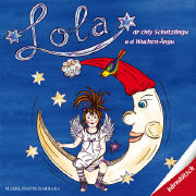 Lola, der kleine Schutzengel und die Wochen-Engel