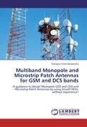 Multiband Monopole and Microstrip Patch Antennas for GSM and DCS bands