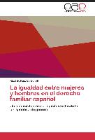 La igualdad entre mujeres y hombres en el derecho familiar español
