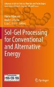 Sol-Gel Processing for Conventional and Alternative Energy