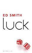 Luck: What It Means and Why It Matters