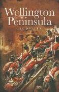 Wellington in the Peninsula: 1808-1814