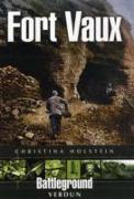 Fort Vaux: Verdun (Battleground)