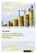 Chancen und Risiken eines gesetzlichen Mindestlohns in Deutschland