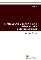 Einfluss von Vitamin E und Selen auf die Eutergesundheit
