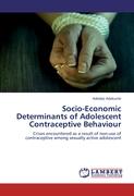 Socio-Economic Determinants of Adolescent Contraceptive Behaviour