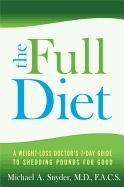 Full Diet: A Weight-Loss Doctor's 7-Day Guide to Shedding Pounds for Good