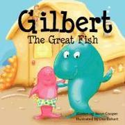 Gilbert the Great Fish
