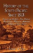History of the South Pacific Since 1513