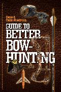 Deer & Deer Hunting's Guide to Better Bow-Hunting