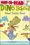 Meet Teddy Rex!: Ready-To-Read Level 1