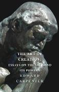 The Art of Creation, Essays on the Self and Its Powers