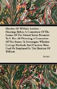 Election of William Lorimer - Hearings Before a Committee of the Senate of the United States Pursuant to S. Res. 60 Directing a Committee of the Senat