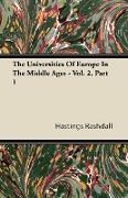 The Universities of Europe in the Middle Ages - Vol. 2, Part 1