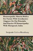 Homoeopathic Materia Medica for Nurses, With Introductory Chapters on the Principles and Practice of Homoeopathy, With Therapeutic Index