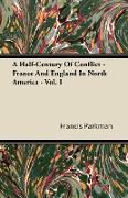 A Half-Century of Conflict - France and England in North America - Vol. I
