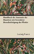 Handbuch Der Anatomie Der Haustiere Mit Besonderer Berucksichtigung Des Pferdes