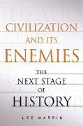 CIVILIZATION AND ITS ENEMIES