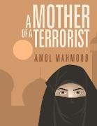 A Mother of a Terrorist