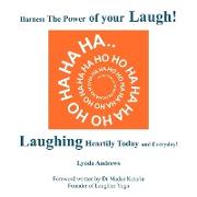 Harness The Power of your Laugh!